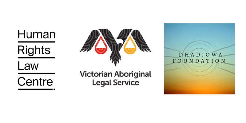 Logos of the Human Rights Law Centre, Victorian Aboriginal Legal Service and Dhadjowa Foundation